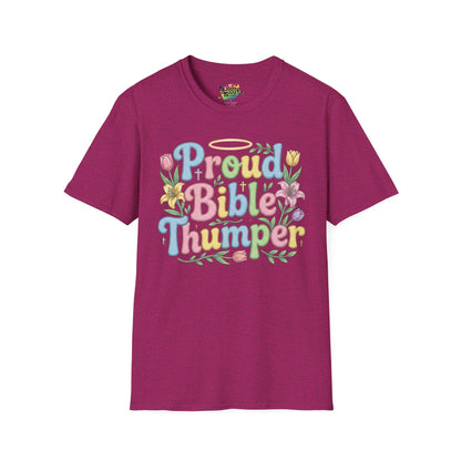 "Proud Bible Thumper" - Easter Faith Unisex Soft Style T-Shirt