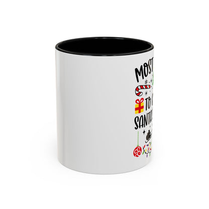 Christmas Coffee Mug, 11oz, "Most likely to crash Santa's sleigh"