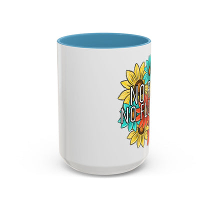 Coffee Mug, 11oz, "NO rain NO Flowers"