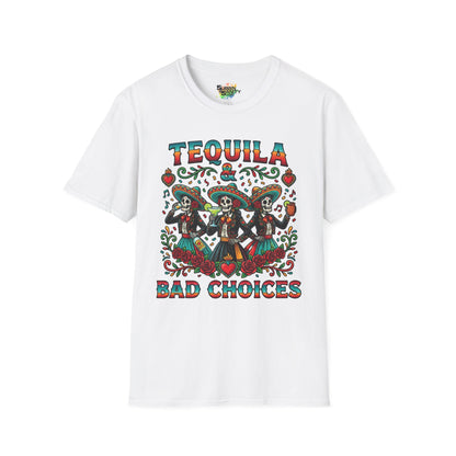 "Tequila & Bad Choices" | Unisex Softstyle T-Shirt