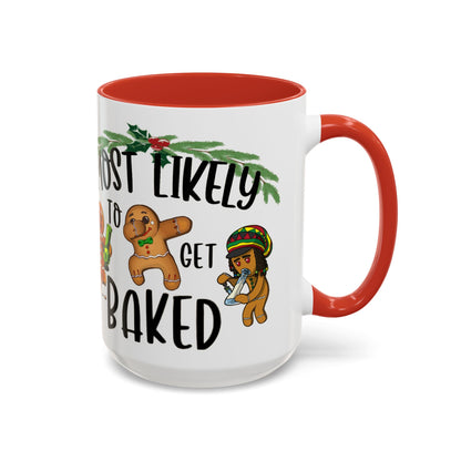Christmas Coffee Mug, 11oz, "Most likely to get Baked"