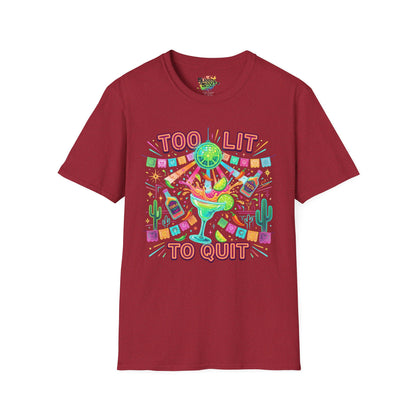 "Too Lit To Quit" | Unisex Softstyle T-Shirt