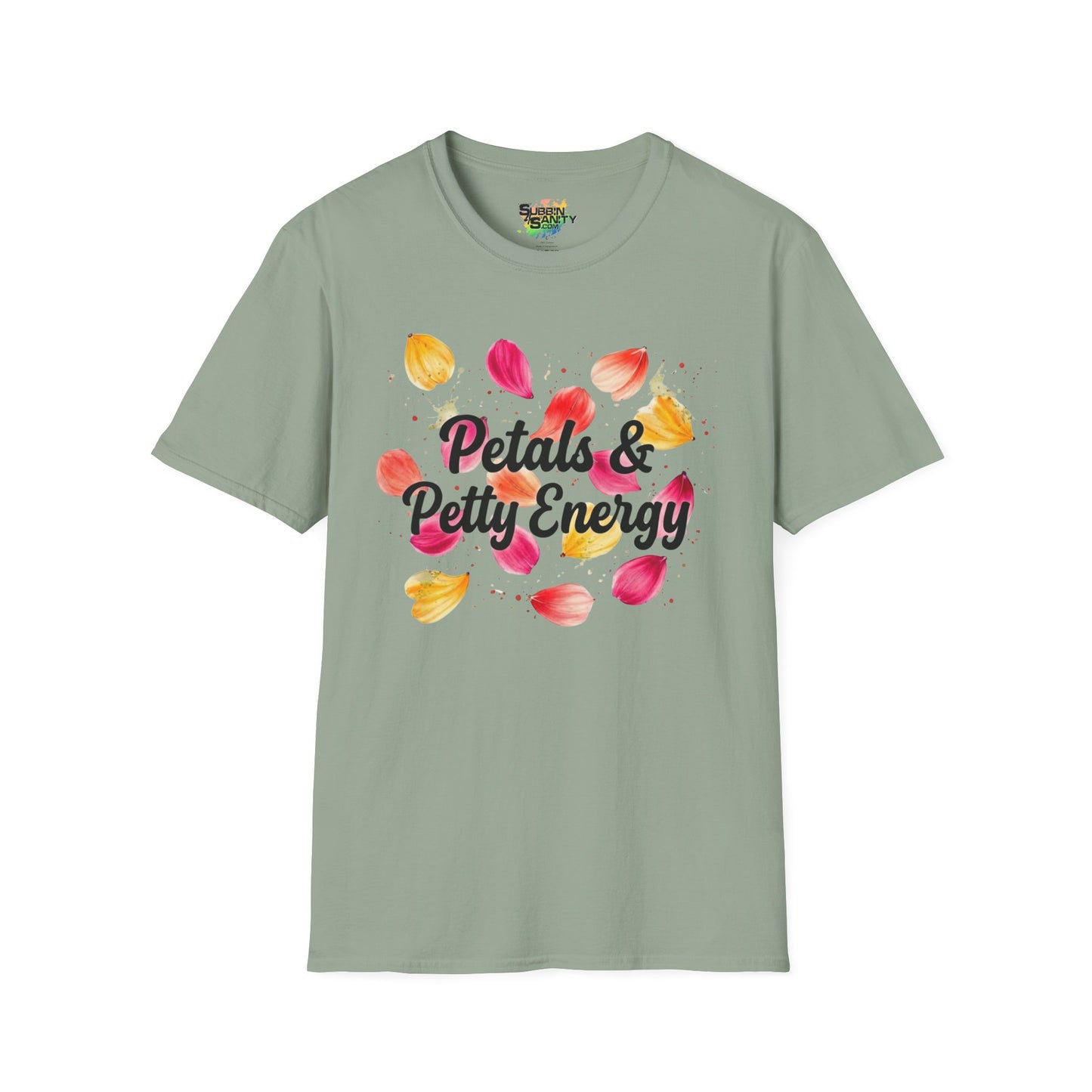 "Petals & Petty Energy" Unisex Soft Style T-Shirt