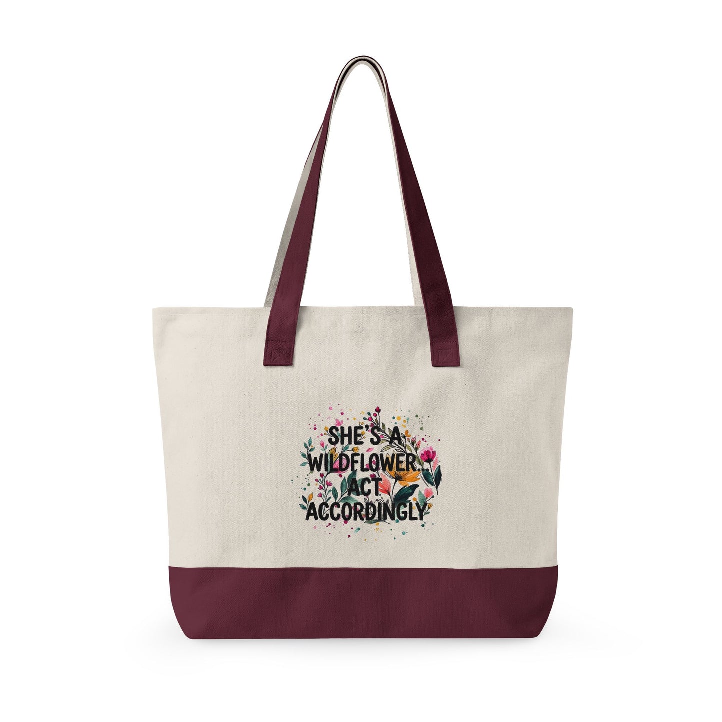 "She's A Wildflower Act Accordingly" — Zippered Tote Bag