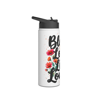 "Bloom Loud Live Louder" - Water Bottle