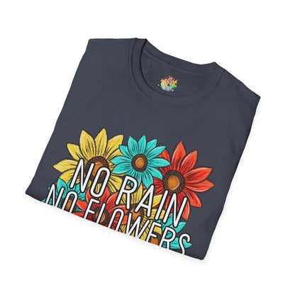 DTG Softstyle Tee "no rain no flowers"