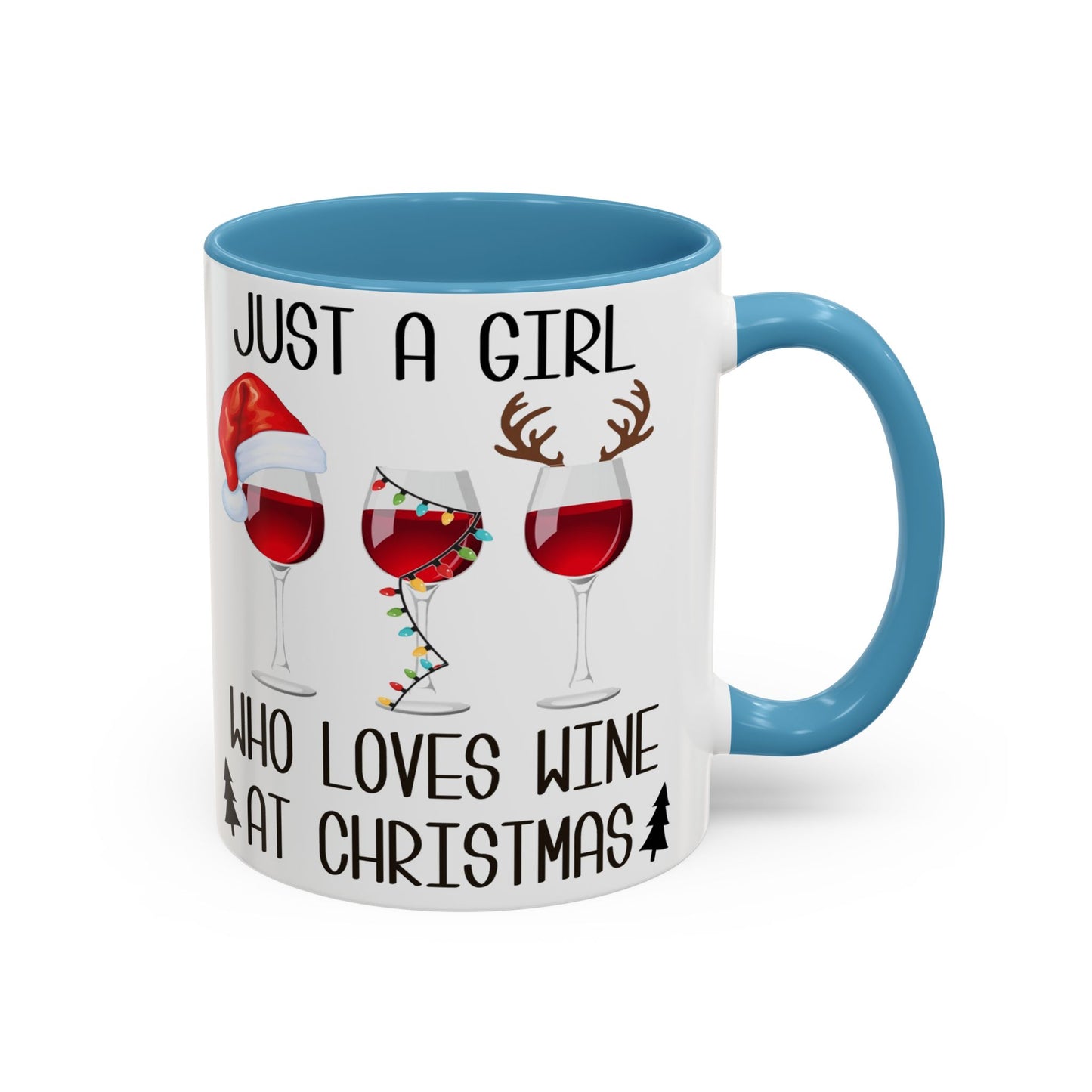 Christmas Coffee Mug, 11oz, "Just A Girl Who Loves Wine At Christmas"