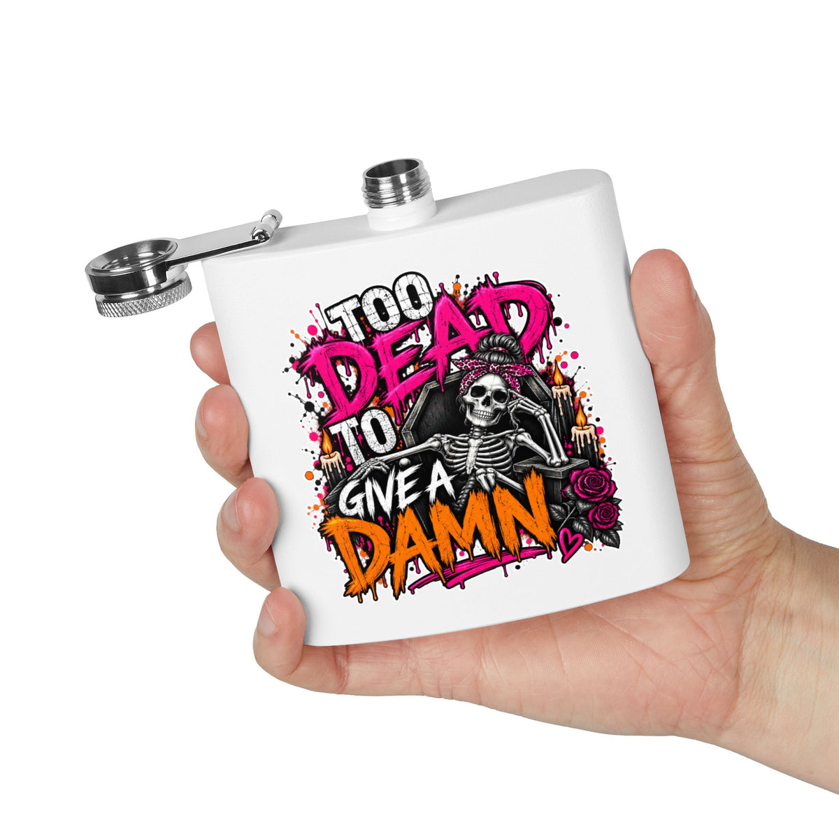 Too Dead To Give A Damn 6oz Hip Flask | Bold Skeleton Statement Flask by Subbin4Sanity