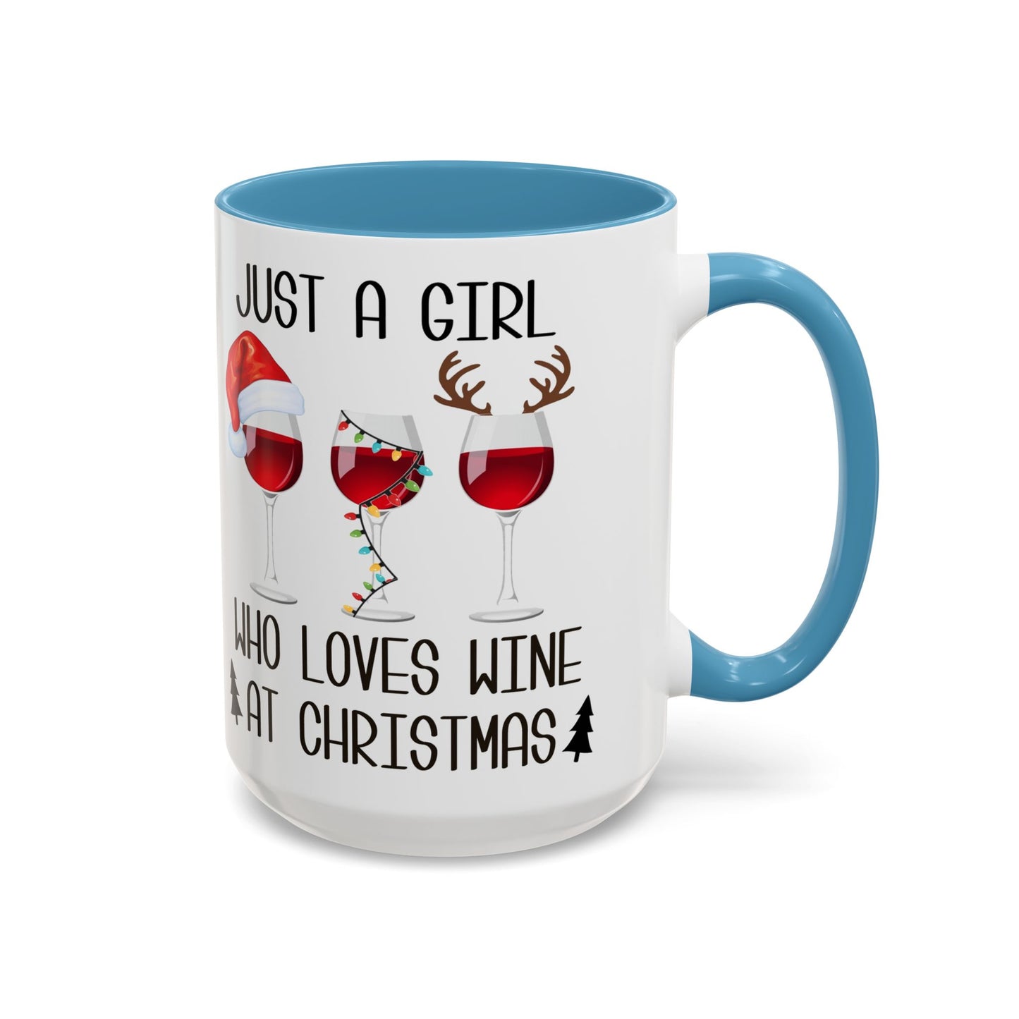 Christmas Coffee Mug, 11oz, "Just A Girl Who Loves Wine At Christmas"