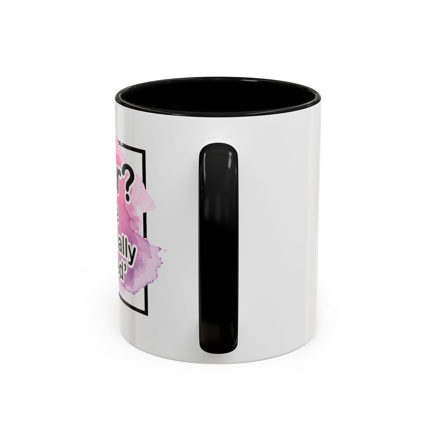 Coffee Mug, 11oz, "Bipolar?"