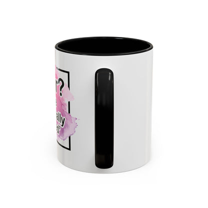 Coffee Mug, 11oz, "Bipolar?"
