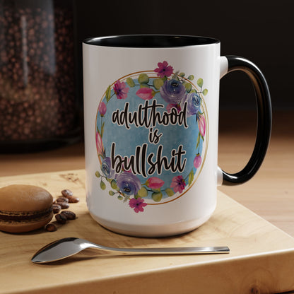 Coffee Mug, 11oz, "Adulthood is Bullshit"
