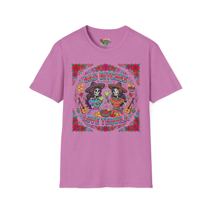 "Bad Bitches Love Tequila" | Unisex Softstyle T-Shirt