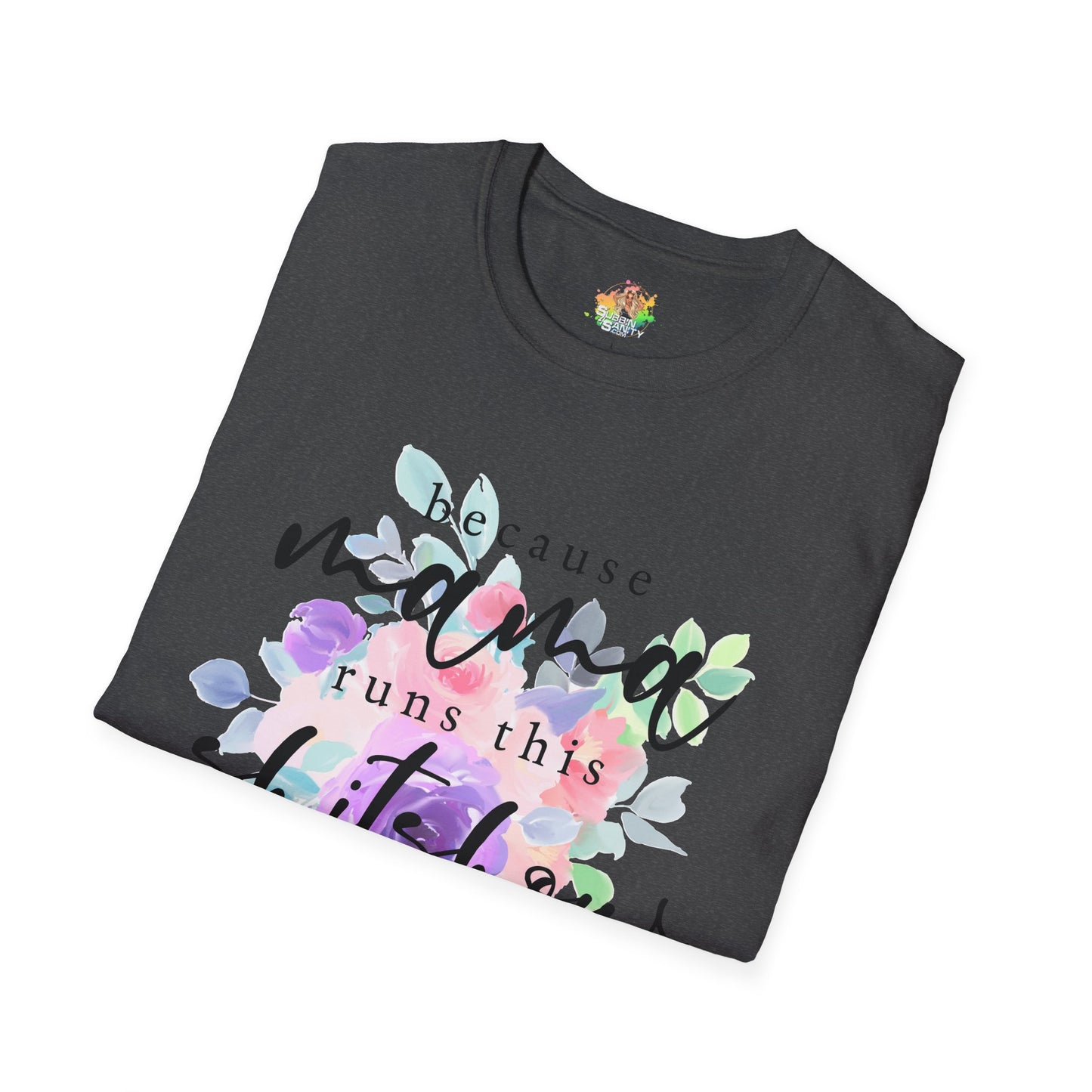 Mama Runs The Shitshow Graphic T-Shirt | Funny Mom Life Statement Tee by Subbin4Sanity