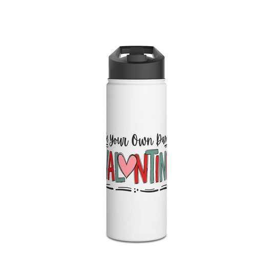 "Be Your Own Damn Valentine" Stainless Steel Valentines Water Bottle — Valentine's Day Water Bottle