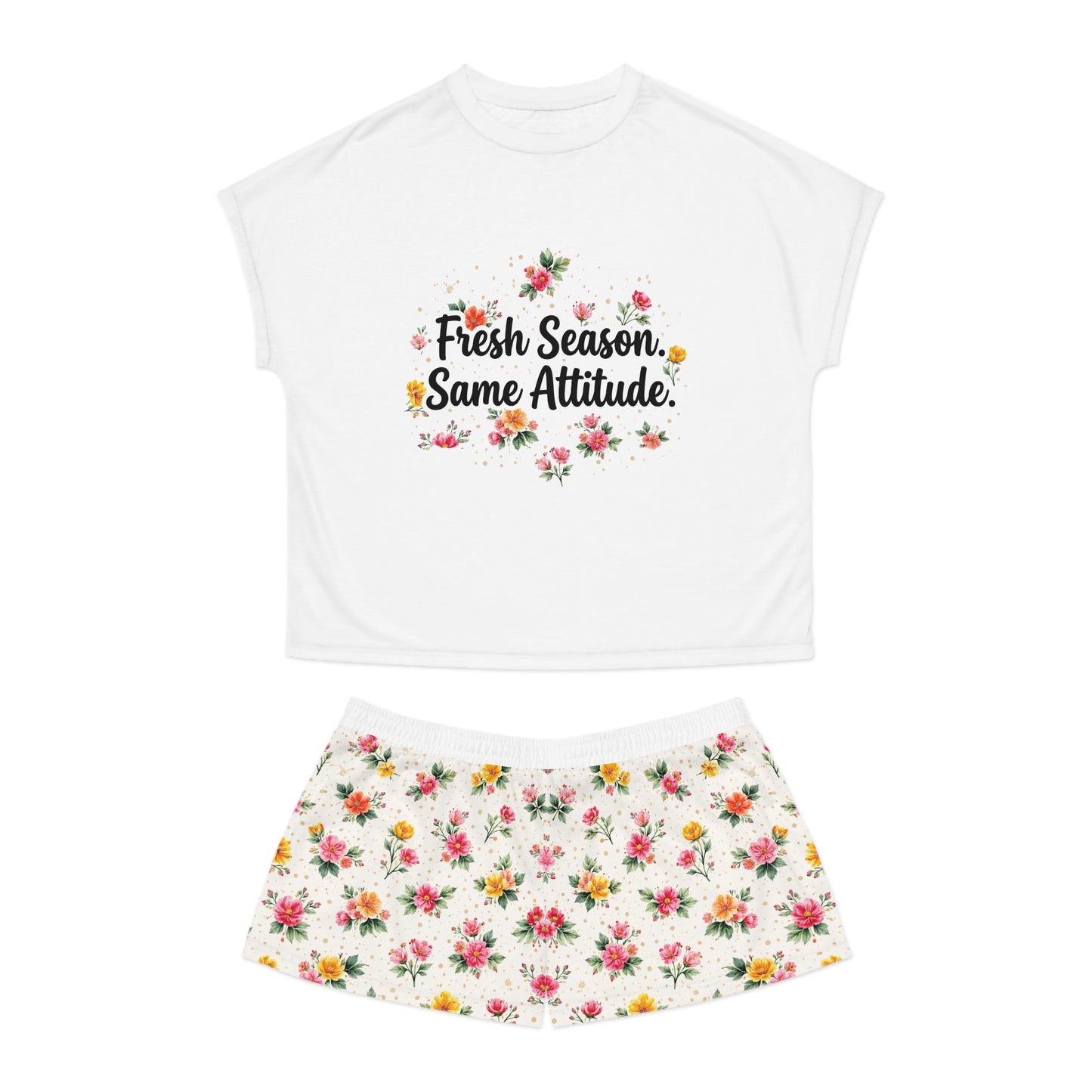"Fresh Season Same Attitude" Women's Short Pajama Set
