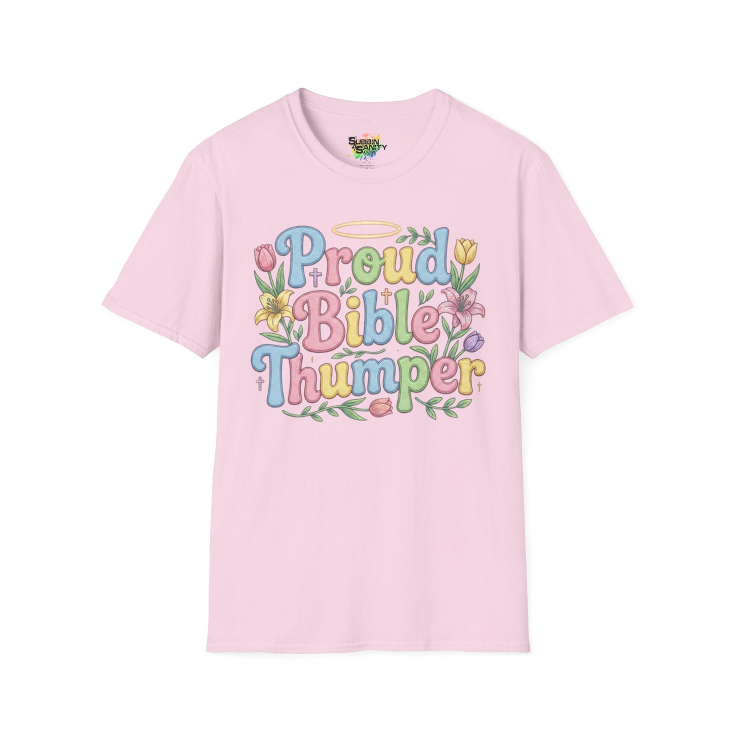 "Proud Bible Thumper" - Easter Faith Unisex Soft Style T-Shirt