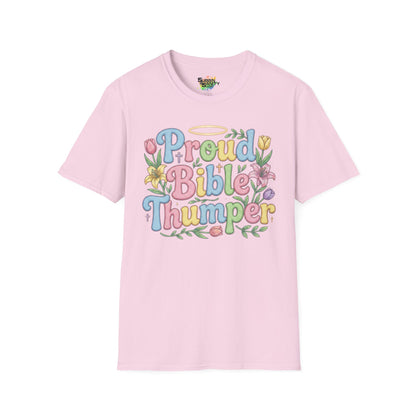 "Proud Bible Thumper" - Easter Faith Unisex Soft Style T-Shirt