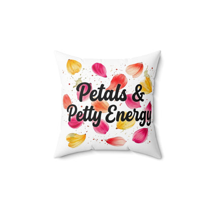 "Petals & Petty Energy" - Double Sided Pillowcase & Pillow Insert
