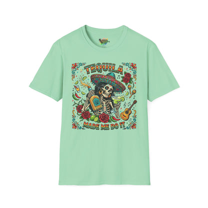 "Tequila Made Me Do It" | Unisex Softstyle T-Shirt