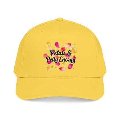 "Petals & Petty Energy" — Baseball Cap