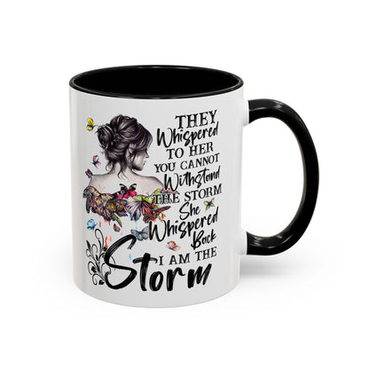Coffee Mug, 11oz Quote "I AM THE STORM"