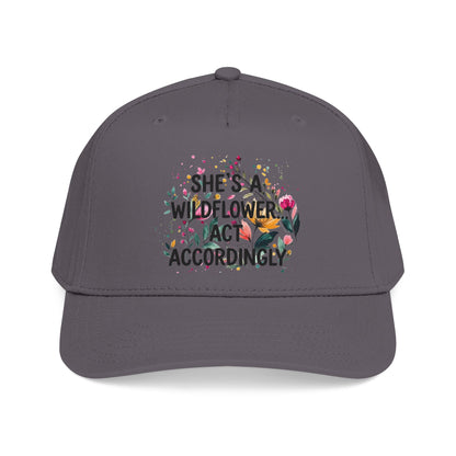"She's A Wilflower Act Accordingly" — Baseball Cap