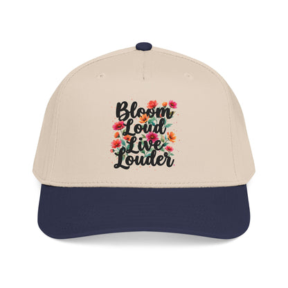 "Bloom Loud Live Louder" — Baseball Cap