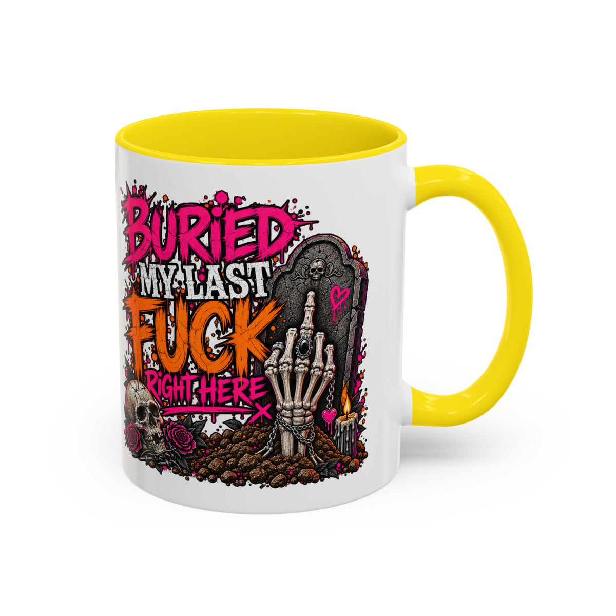 I Buried My Last Fuck Right Here Coffee Mug | Sarcastic Gothic Ceramic Mug by Subbin4Sanity