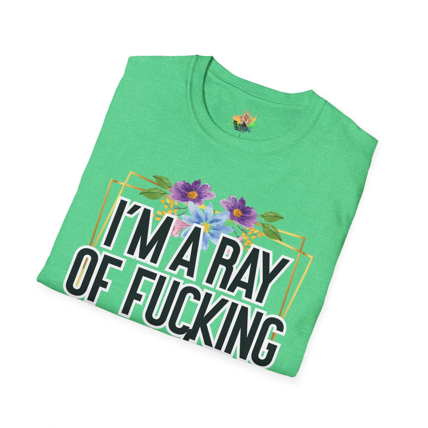Ray Of Fucking Sunshine Graphic T-Shirt | Funny Bold Attitude Tee by Subbin4Sanity
