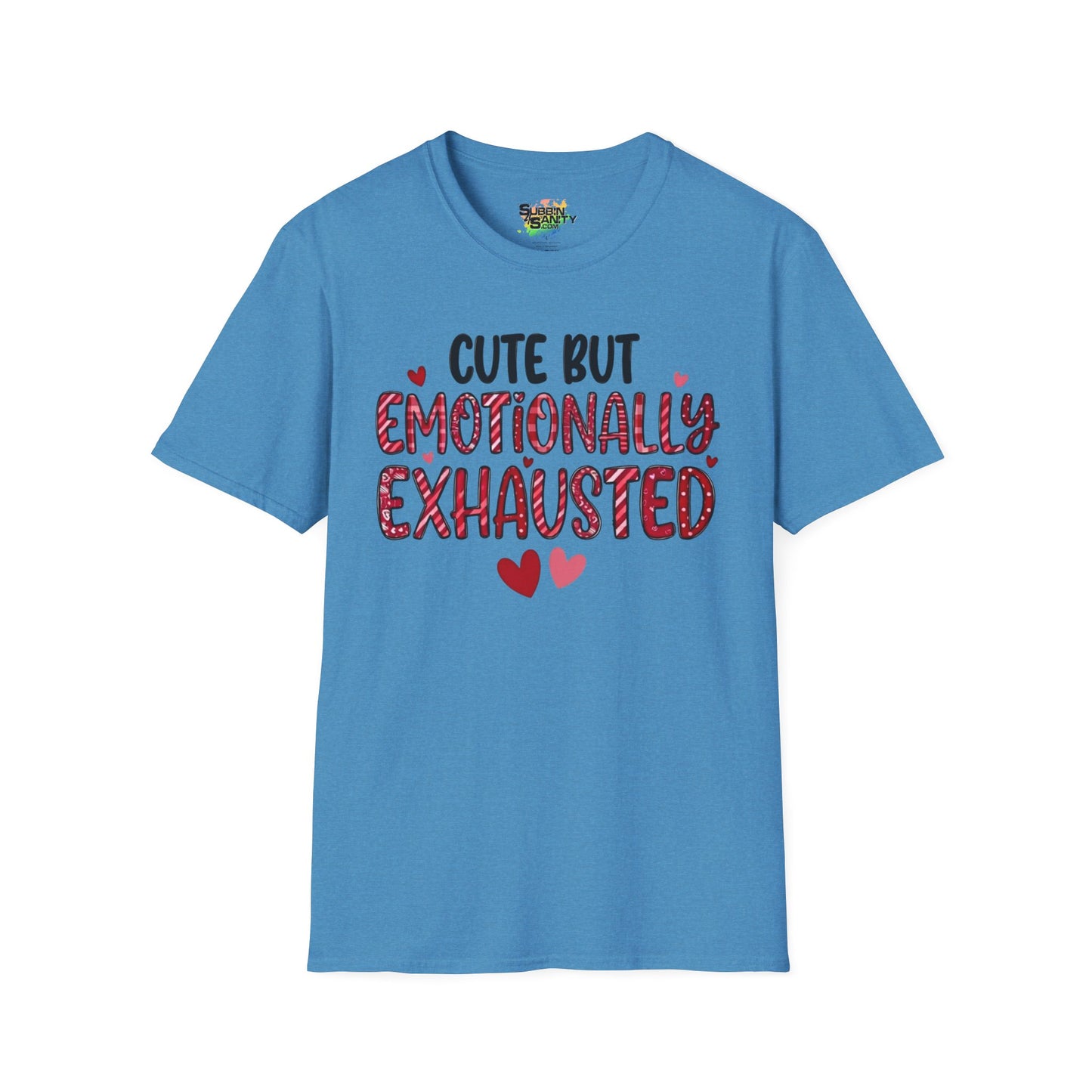 "Cute But Emotionally Exhausted" Valentine T-Shirt – Cute Graphic Tee | Unisex Softstyle Valentine’s Day Shirt