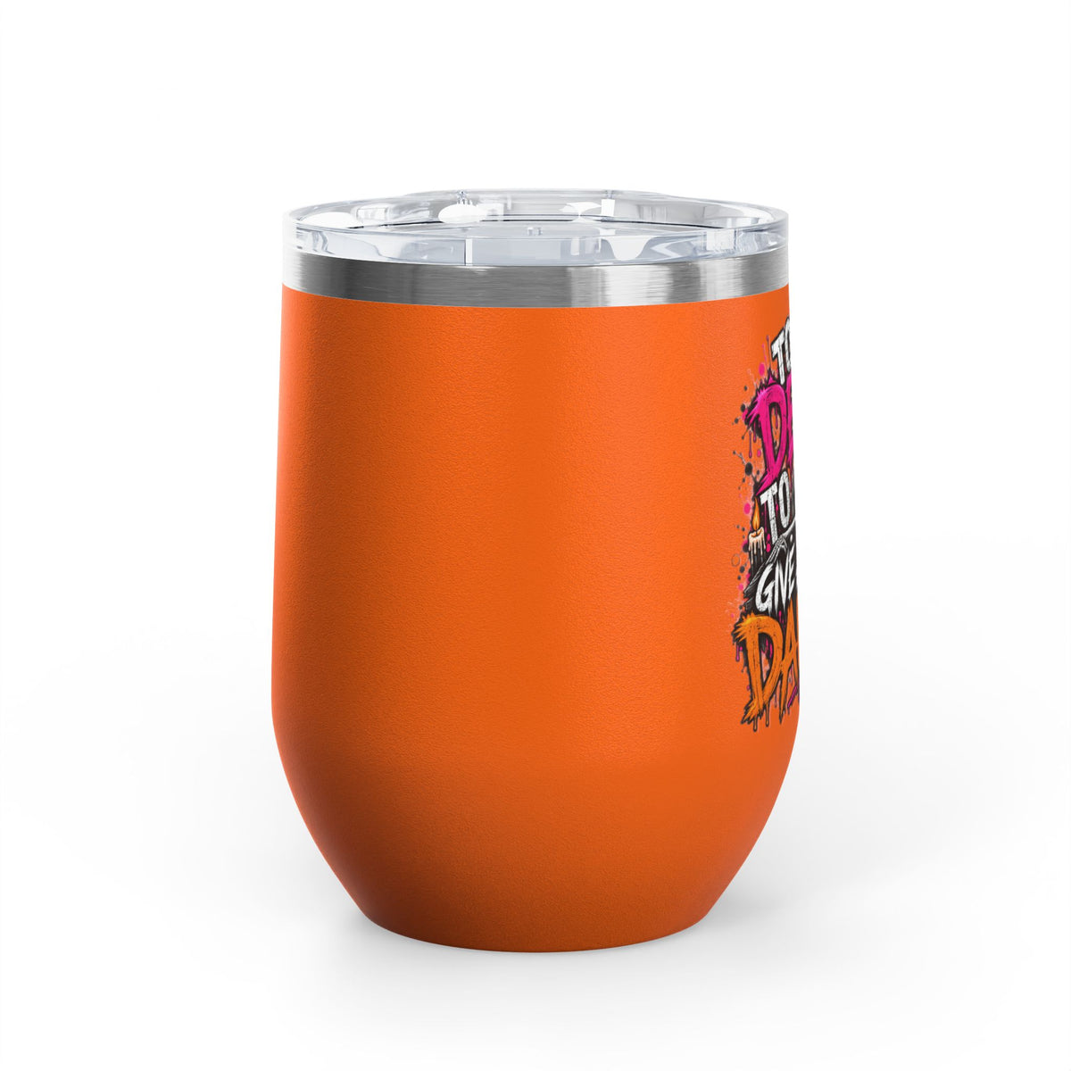 Too Dead To Give A Damn 12oz Wine Tumbler | Sarcastic Gothic Stainless Steel Cup by Subbin4Sanity
