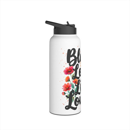 "Bloom Loud Live Louder" - Water Bottle