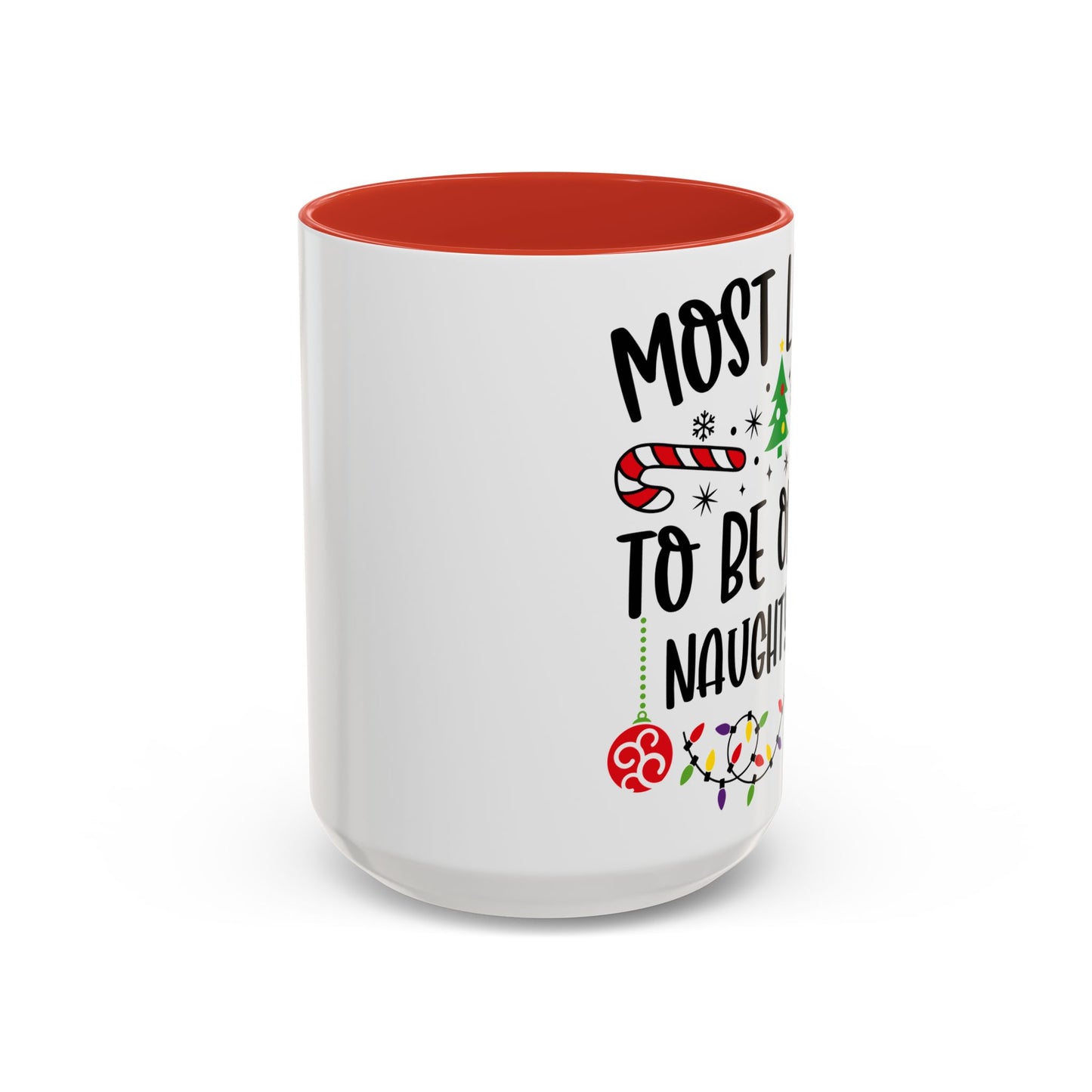 Christmas Coffee Mug, 11oz, "To be on the naughty list"