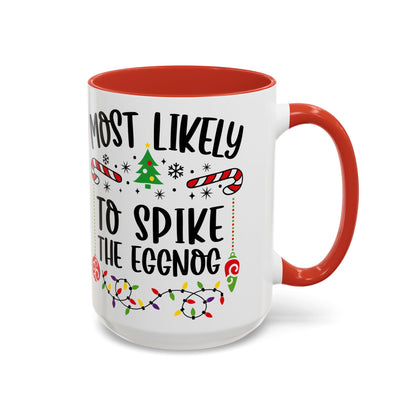 Christmas Coffee Mug, 11oz, "To spike the eggnog"