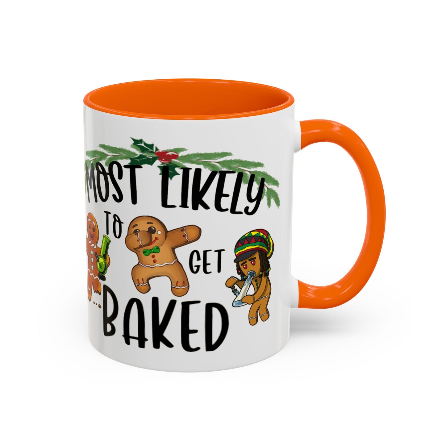 Christmas Coffee Mug, 11oz, "Most likely to get Baked"