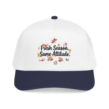 "Fresh Season Same Attitude" — Baseball Cap
