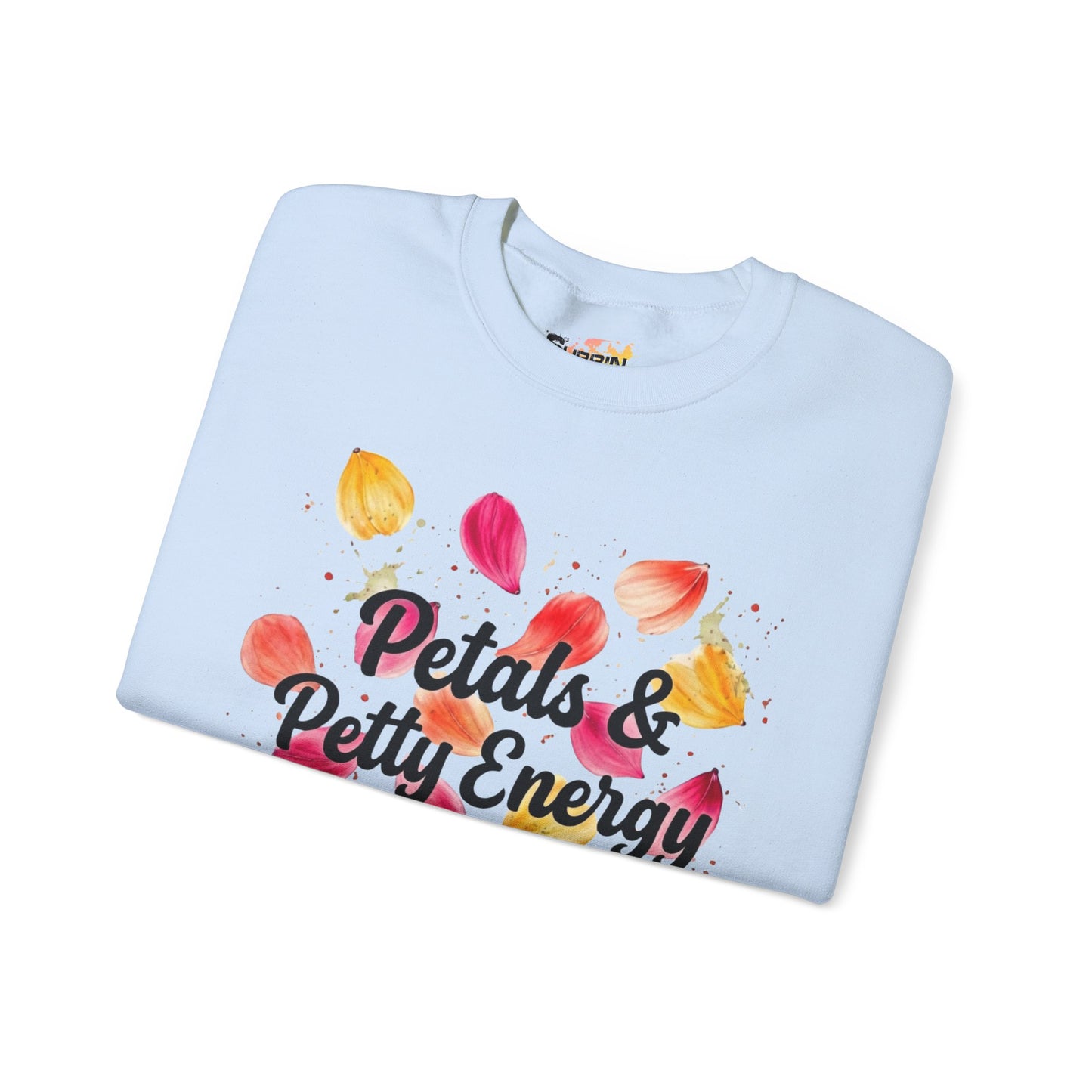 "Petals & Petty Energy" — Cozy Crewneck