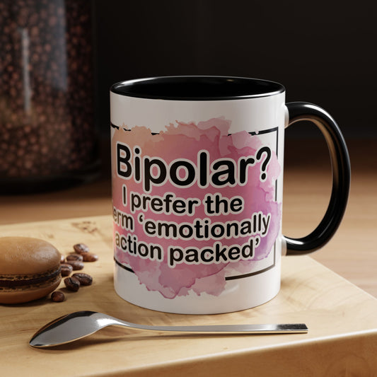 Coffee Mug, 11oz, "Bipolar?"