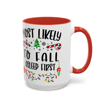 Christmas Coffee Mug, 11oz, "Most likely to fall asleep first"