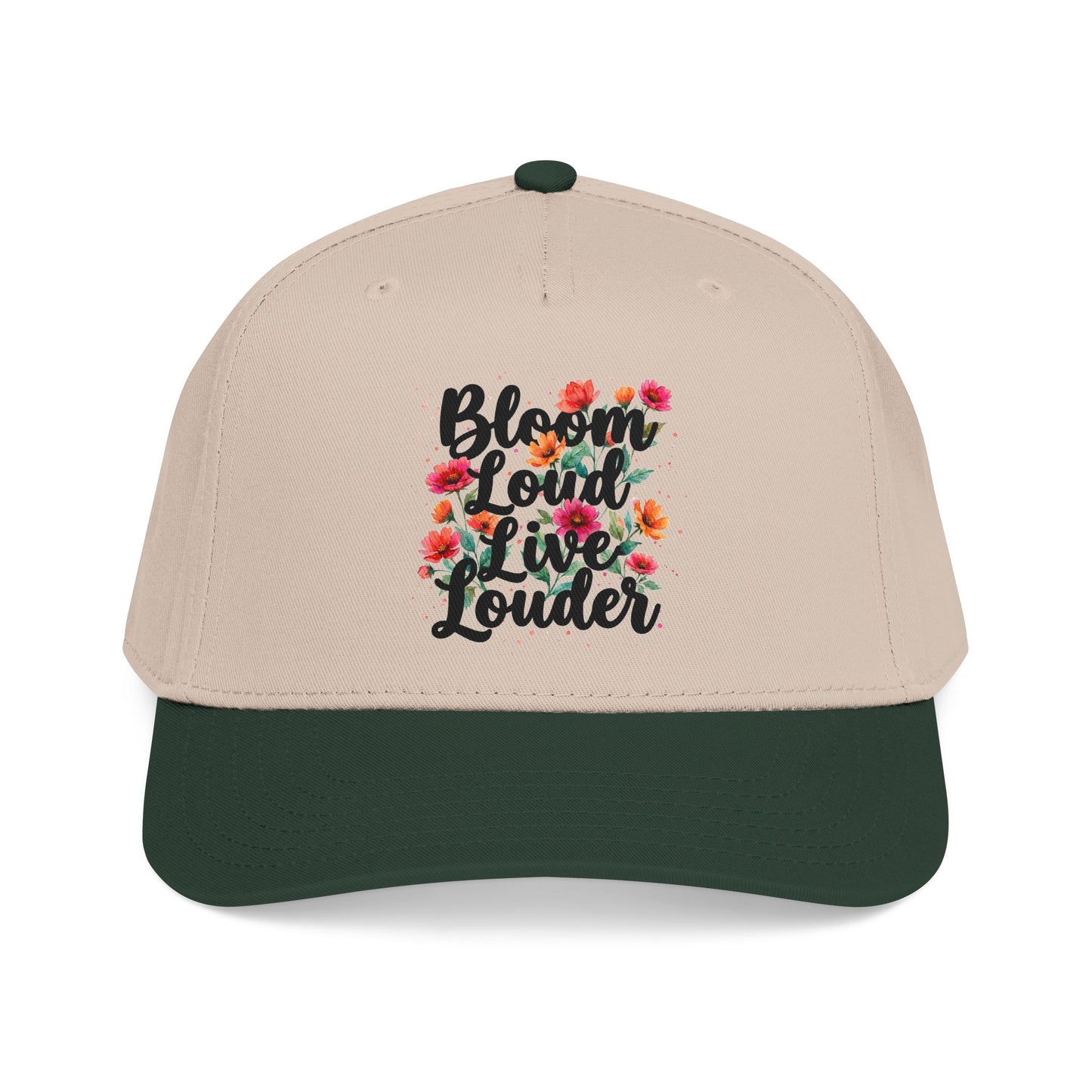 "Bloom Loud Live Louder" — Baseball Cap
