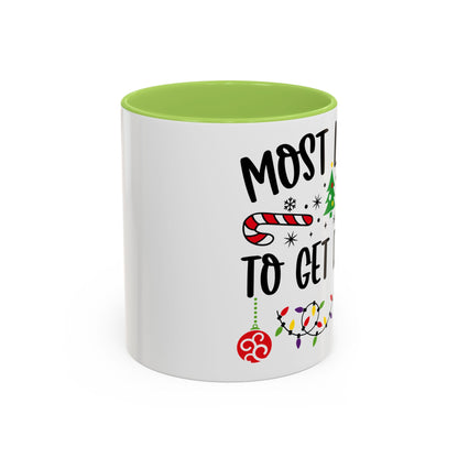 Christmas Coffee Mug, 11oz, "To get drunk"