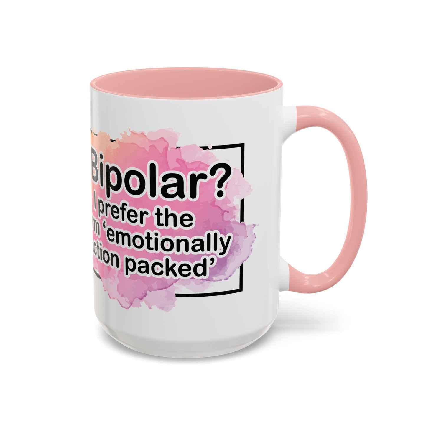Coffee Mug, 11oz, "Bipolar?"