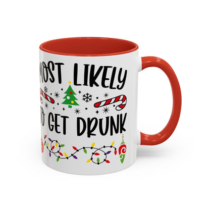 Christmas Coffee Mug, 11oz, "To get drunk"