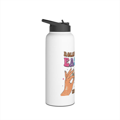 "Rollin Up Some Easter Spirit" Stainless Steel Water Bottle