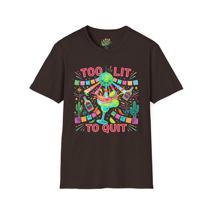 "Too Lit To Quit" | Unisex Softstyle T-Shirt