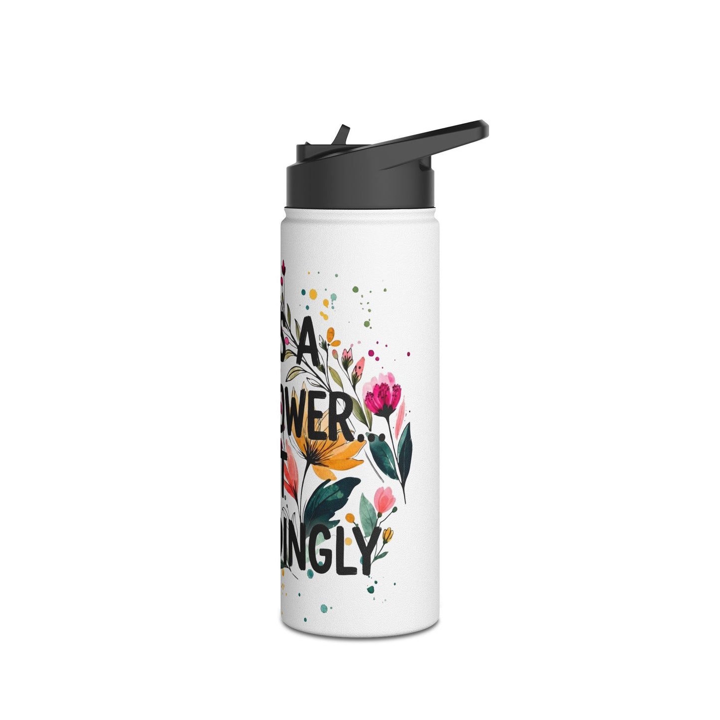 "She's A Wildflower Act Accordingly" - Water Bottle