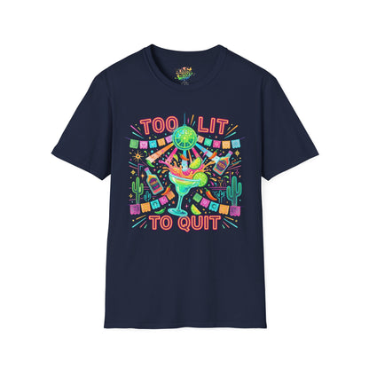 "Too Lit To Quit" | Unisex Softstyle T-Shirt