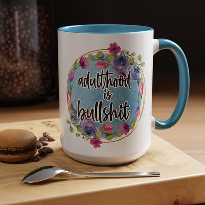 Coffee Mug, 11oz, "Adulthood is Bullshit"