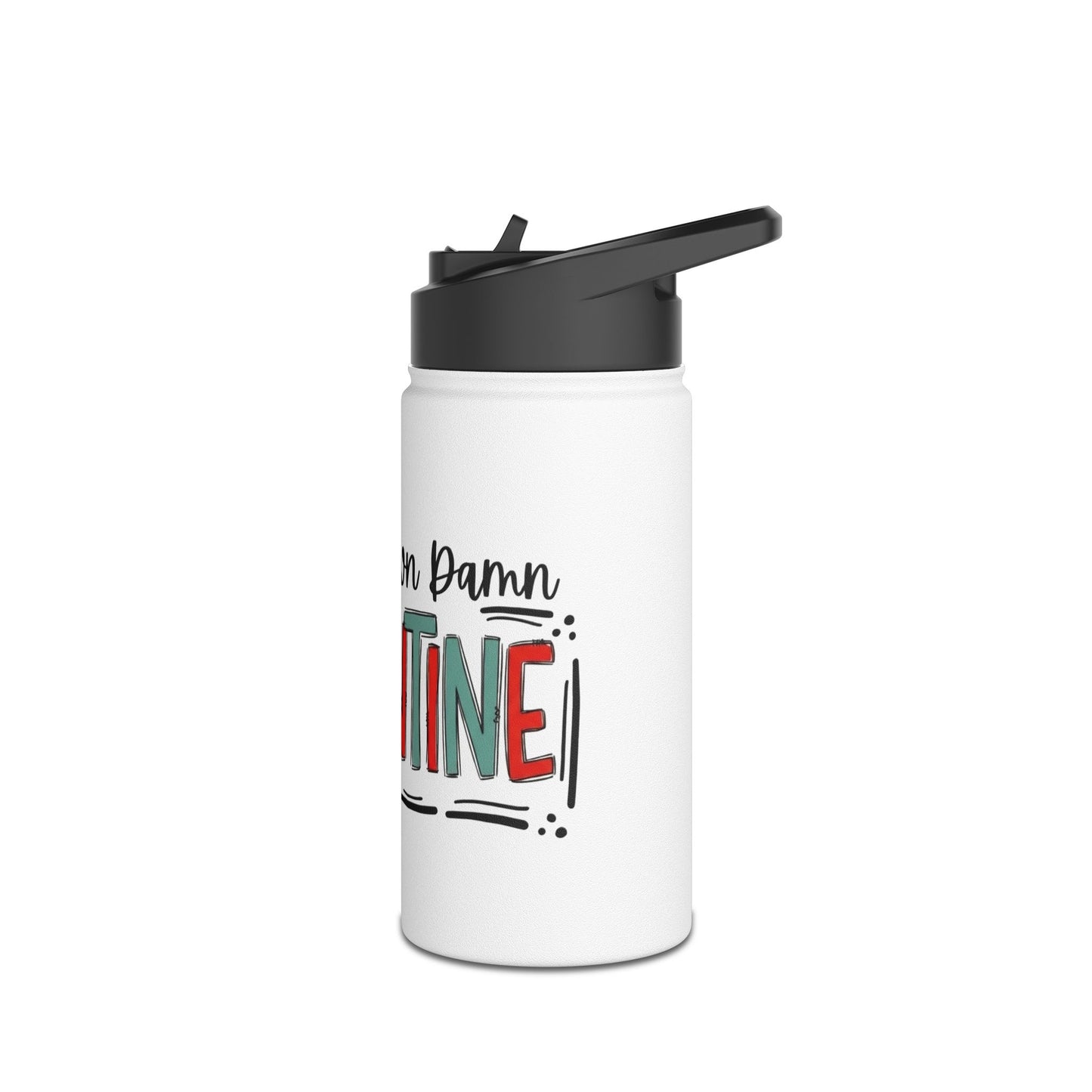 "Be Your Own Damn Valentine" Stainless Steel Valentines Water Bottle — Valentine's Day Water Bottle